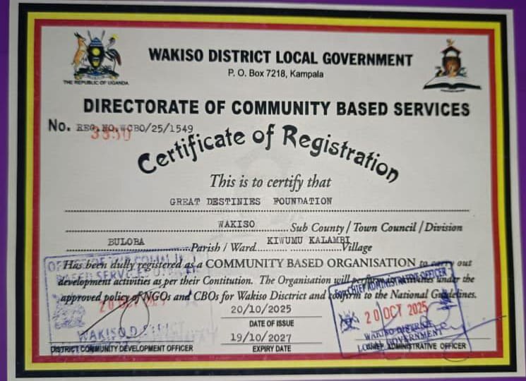 Certificate of Registration issued by Wakiso District Local Government recognising Great Destinies Foundation as a registered Community Based Organisation (CBO/25/1549)